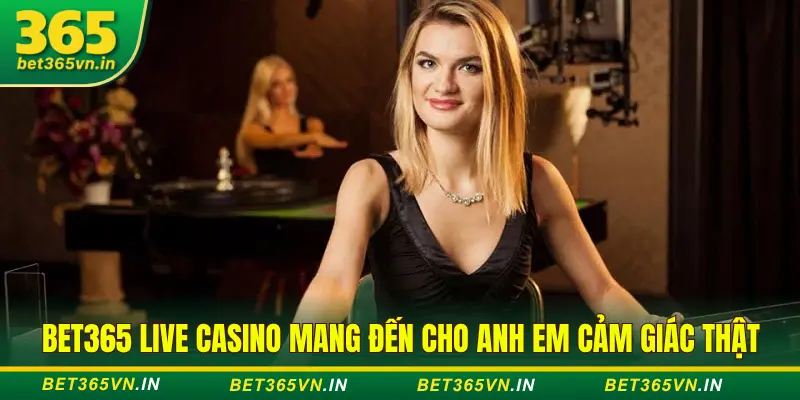 Casino Bet365: Baccarat & Roulette Dealer Thật Cực Cuốn 2 Dealer thật tại Bet365 casino