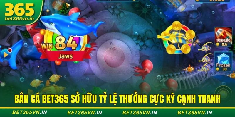 ưu điểm bắn cá BET365