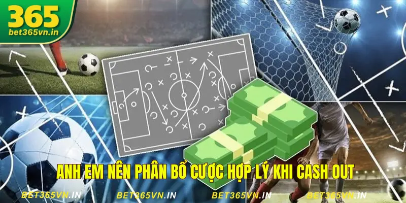 Cash Out Bet365: Chốt Lời, Cắt Lỗ Chuẩn Như Chuyên Gia 4 Nên phân bổ vốn cược hợp lý