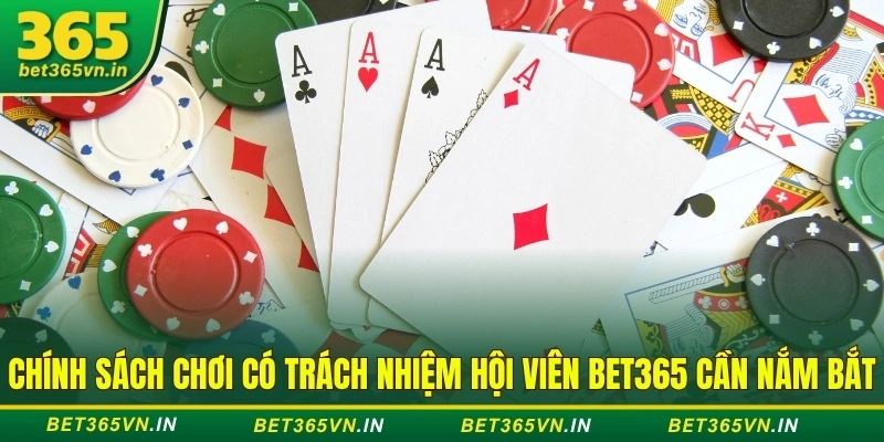 Chính sách chơi có trách nhiệm hội viên BET365