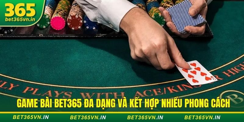 Game bài Bet365 VN
