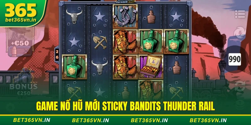Game nổ hũ mới Sticky Bandits Thunder Rail