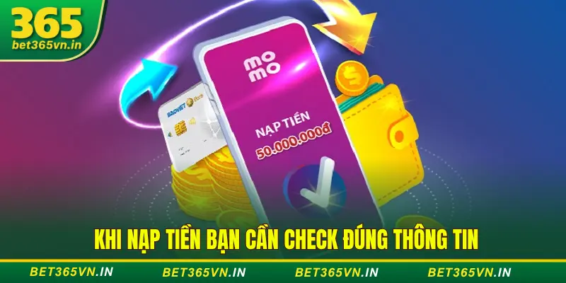 Khi nạp tiền, anh em chú ý check đúng thông tin