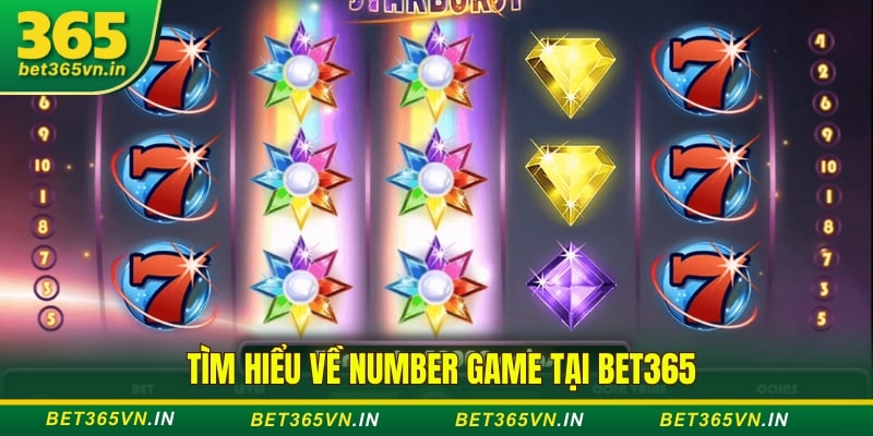 Tìm hiểu về Number Game Tại Bet365